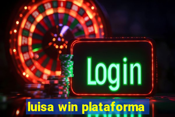 luisa win plataforma